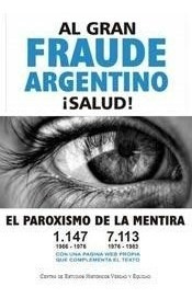 Libro Al Gran Fraude Argentino  Salud ! De Jorge Norberto Ap