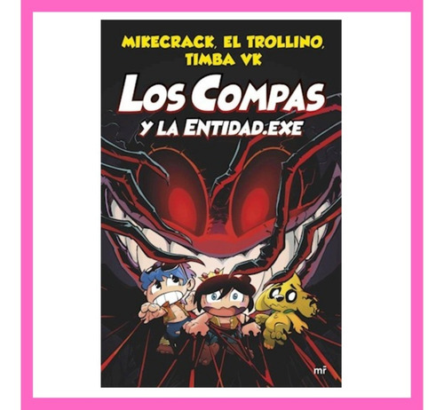 Libro Los Compas 6  Los Compas Y La Entidad Exe