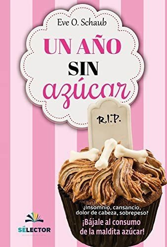 Un Año Sin Azucar