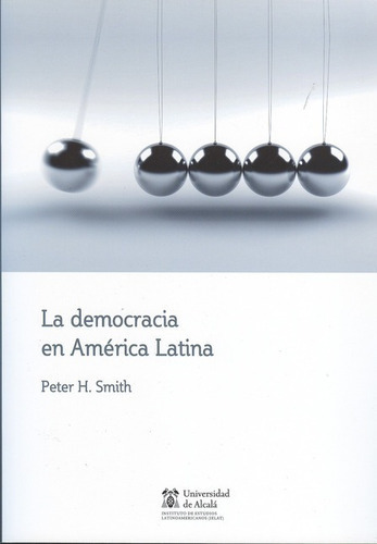 La Democracia En America Latina, De Smith, Peter H.. Editorial Marcial Pons, Tapa Blanda, Edición 1 En Español, 2009