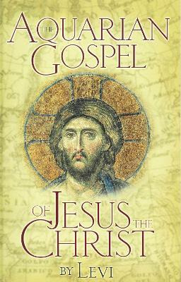 Libro The Aquarian Gospel Of Jesus Christ - Levi H. Dowling