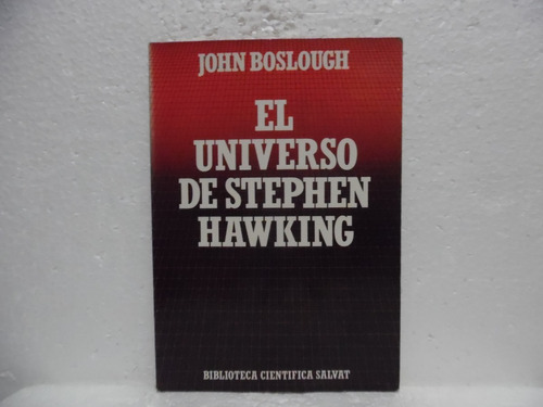 El Universo De Stephen Hawking / John Boslough / Salvat 