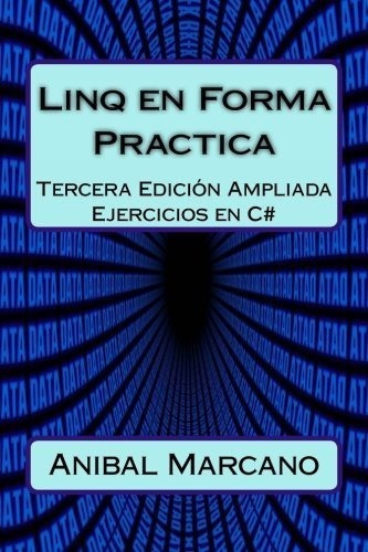 Linq En Forma Practica 3 Tercera Edicion Apliada -., De Marcano, Anibal. Editorial Createspace Independent Publishing Platform En Español