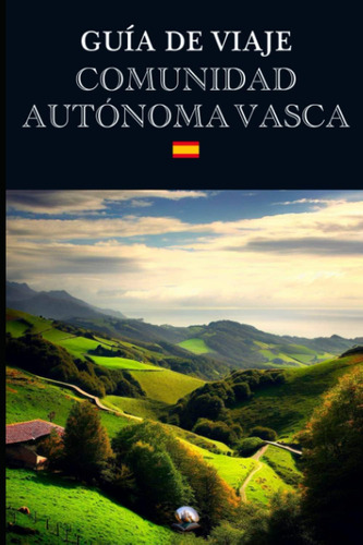 Libro: Guía De Viaje: Comunidad Autónoma Vasca (en Español) 