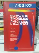 Comprar Larousse Diccionario De Sinónimos Antónimos E Ideas Afines