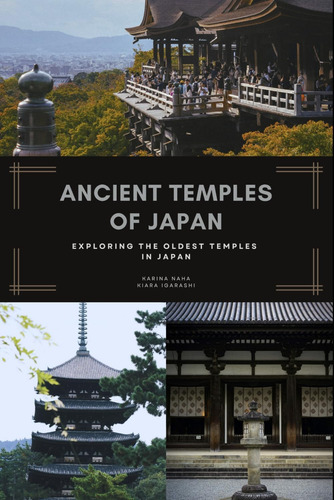 Libro: Antiguos Templos De Japón: Explorando El Templo Más A