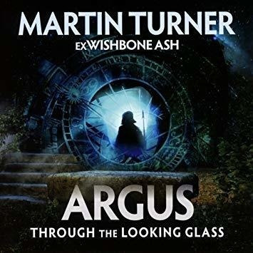 Turner Martin (ex-wishbone Ash) Argus Through The Looking Gl