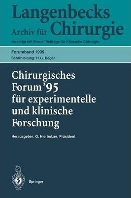 Chirurgisches Forum '95 Fur Experimentelle Und Klinische ...