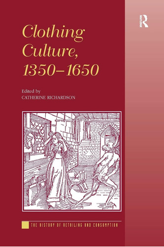 Libro: Clothing Culture, (the History Of Retailing And Consu