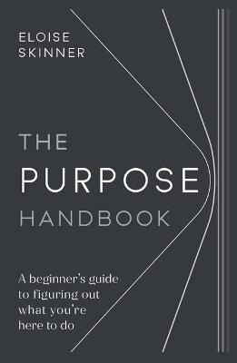 Libro The Purpose Handbook : A Beginner's Guide To Figuri...