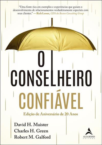 O Conselheiro Confiavel: Ediçao De Aniversario De 20 Anos, De Robert M. Galford. Editora Alta Books, Capa Mole, Edição 1 Em Português, 2022