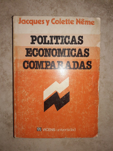 Politicas Economicas Comparadas Jacques Y Colette Neme