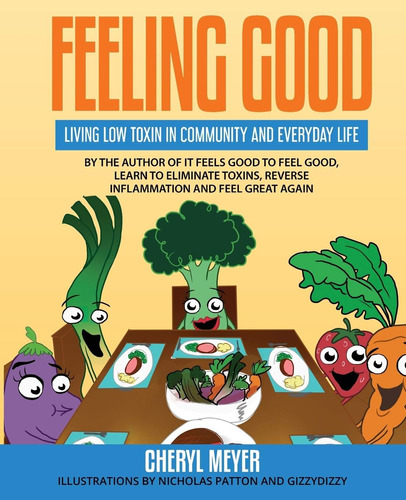 Libro: Feeling Good: Living Low Toxin In Community And Life