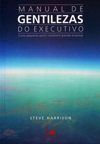 Manual De Gentilezas Do Executivo