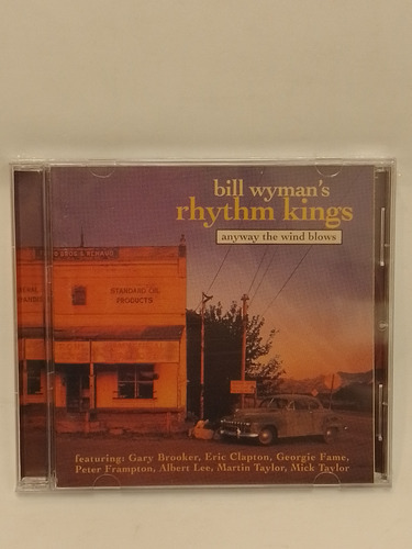 Bill Wyman's Rhythm Kings Anyway The Wind Blows Cd Nuevo  