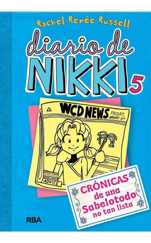 Diario De Nikki 5: Cronicas De Una Sabelotodo No Tan Lista