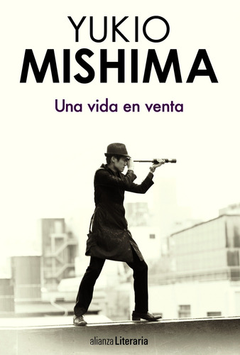 Una vida en venta, de Mishima, Yukio. Editorial Alianza, tapa blanda en español, 2018