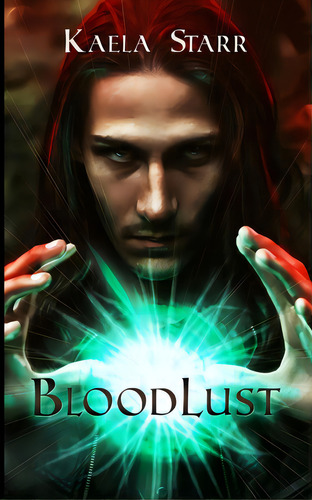 Bloodlust, De Starr, Kaela. Editorial Sandstarr Pubn, Tapa Blanda En Inglés