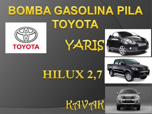 Bomba Gasolina Toyota ( Pila) Yaris/kavak/hilux 2.7