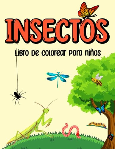Insectos Libro De Colorear Para Niños: Descubre El Mundo De