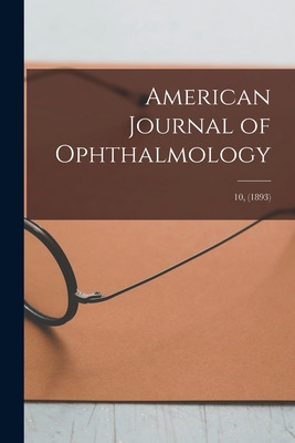 Libro American Journal Of Ophthalmology; 10, (1893) - Ano...