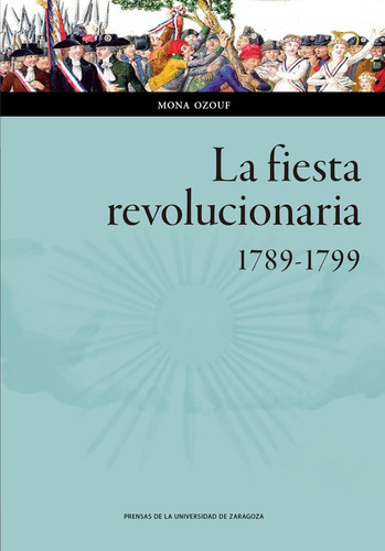 Fiesta Revolucionaria 1789 1799,la - Aa,vv