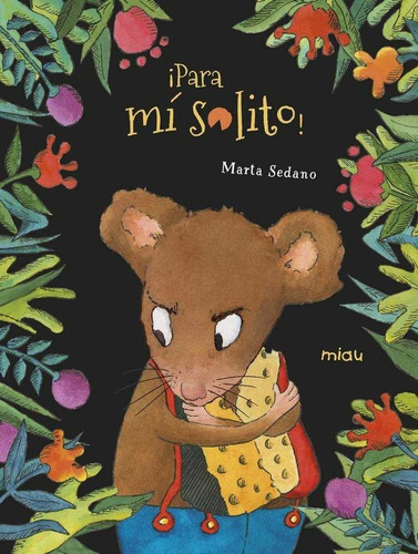 Ãâ¡para Mãâ Solito!, De Sedano, Marta. Editorial Miau En Español