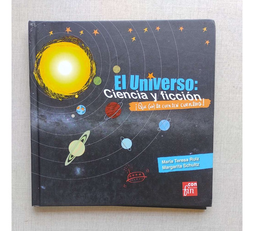 El Universo Ciencia Y Ficción María Teresa Ruiz-schultz 2013