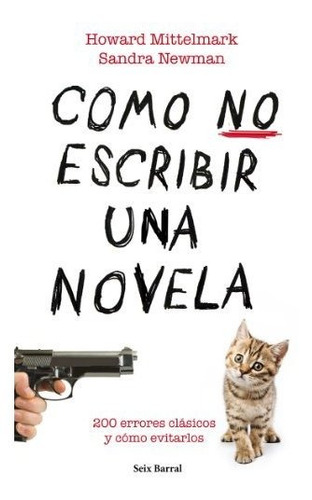 Cómo No Escribir Una Novela (biblioteca Abierta)