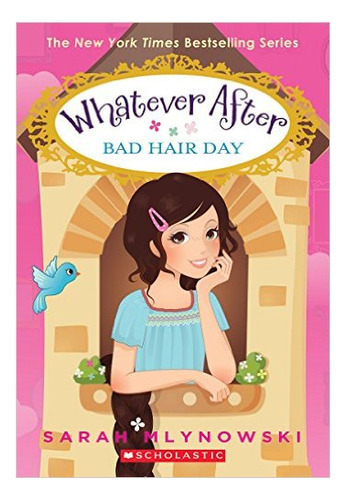 Whatever After  5: Bad Hair Day - Scholastic Kel Ediciones