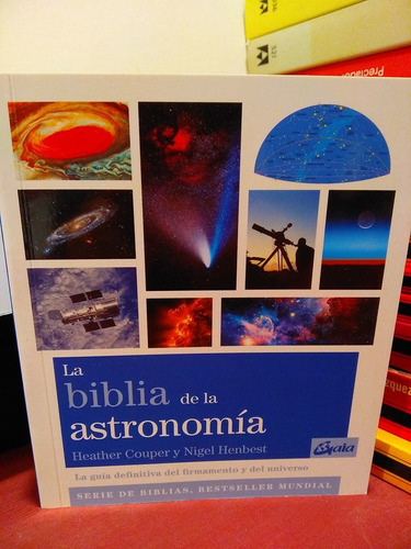 La Biblia De La Astronomía - Heather Couper