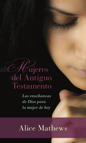 Mujeres Del Nuevo Testamento, De Alice Matthews. Editorial Portavoz, Tapa Blanda En Español