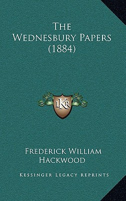 Libro The Wednesbury Papers (1884) - Hackwood, Frederick ...