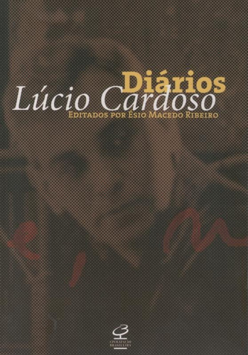 Diários, de Cardoso, Lucio. Editora José Olympio Ltda., capa mole em português, 2012
