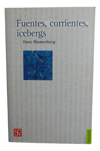 Adp Fuentes, Corrientes, Icebergs Hans Blumenberg / F. C. E.