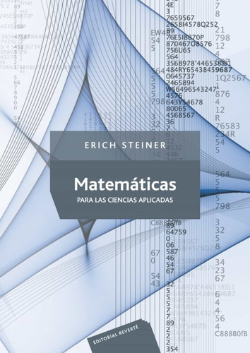 Matemáticas Para Las Ciencias Aplicadas. Erich Steiner