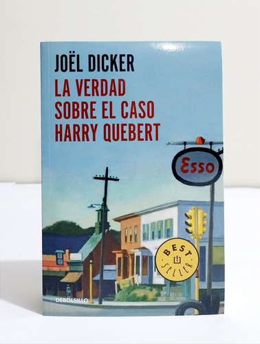 La Verdad Sobre El Caso Harry Quebert - Joel Dicker 