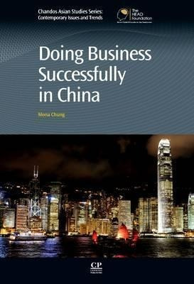 Doing Business Successfully In China - Mona Chung (paperb...