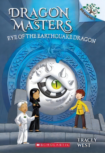 Eye Of The Earthquake Dragon: A Branches Book (dragon Masters #13) : Volume 13, De Tracey West. Editorial Scholastic Us, Tapa Blanda En Inglés