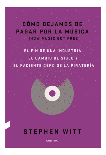 Cómo Dejamos De Pagar Por La Música