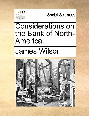 Libro Considerations On The Bank Of North-america. - Wils...