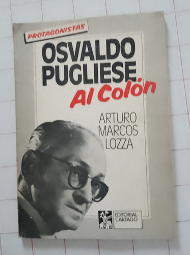 Osvaldo Pugliese Al Colon Arturo Marcos Lozza  