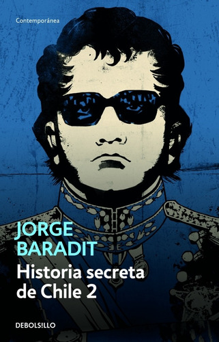 Historia Secreta De Chile 2 - Baradit, Jorge