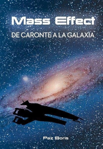 Mass Effect De Caronte A La Galaxia - Dolmen