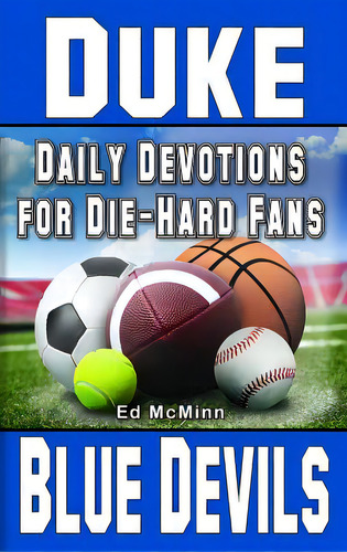 Daily Devotions For Die-hard Fans Duke Blue Devils, De Mcminn, Ed. Editorial Extra Point Publ Inc, Tapa Blanda En Inglés