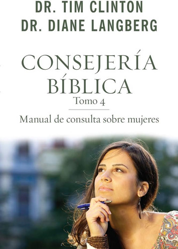 Libro: Consejería Bíblica 4: Manual De Consulta Sobre Mujere