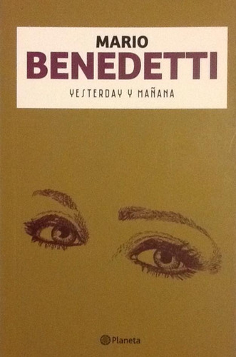 Yesterday Y Mañana - Mario Benedetti