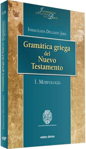 Gramática Griega Del Nuevo Testamento: I. Morfología (instru