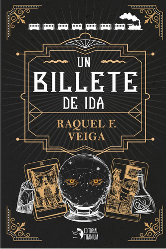 Un Billete De Ida, De F. Veiga, Raquel. Editorial Titanium, Tapa Blanda En Español