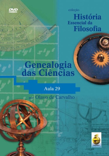 Genealogia Das Ciências Aula 29 Coleção História Essencial Da Filosofia Livro Olavo De Carvalho